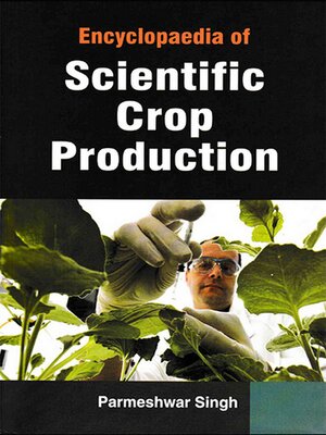 cover image of Encyclopaedia of Scientific Crop Production
